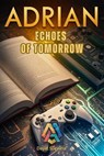 Echoes of Tomorrow - Dayat Suryana - 9798230671848
