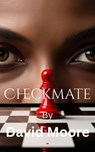 Checkmate - David Moore - 9798230677581