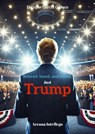 Beloved, hated, and feared. Just Trump - Enrique García Guasco - 9798230683544