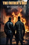 The Father's Bet - Dennis Lee - 9798230697138