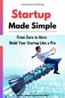 Startup Made Simple - Steven Stevenson-Reat - 9798230705796