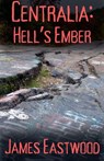 Centralia - James Eastwood - 9798230711391