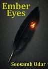 Ember Eyes - Seosamh Udar - 9798230714927