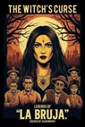 The Witch's Curse: Legends of La Bruja - Jason Wright - 9798230716921