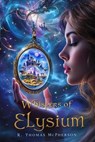 Whispers of Elysium - R Thomas McPherson - 9798230735786
