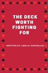 The Deck Worth Fighting For - Libelle Marcellus - 9798230736165