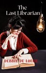 The Last Librarian - Debbie De Louise - 9798230748830