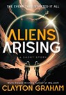 Aliens Arising - Clayton Graham - 9798230749172