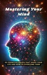 Mastering Your Mind: 50 Cognitive Biases That Shape Your Life and How to Overcome Them - Andreas Franz - 9798230751229