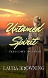 Untamed Spirit - Laura Browning - 9798230765363