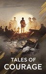 Tales of Courage - Alexander Reid - 9798230772729