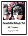 Beneath the Midnight Veil - L F Peterson - 9798230772859