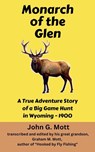 Monarch of the Glen - John G. Mott - 9798230773740