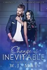 Change is Inevitable - W.J. May - 9798230776109