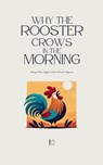 Why the Rooster Crows in the Morning - Pomme Bilingual - 9798230777564