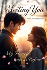 Meeting You, My Heart Beats as Before - Hayli Junge - 9798230781776