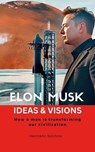Elon Musk - Ideas & Visions - How a man is transforming our civilization - Hermann Selchow - 9798230782216