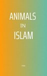 Animals in Islam - MAA - 9798230785156