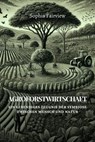 Agroforstwirtschaft: Ein lebendiges Zeugnis der Symbiose zwischen Mensch und Natur - Sophia Fairview - 9798230786115
