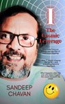 I – The Cosmic Leverage - Sandeep Chavan - 9798230789994