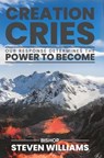 Creation Cries - Bishop Steven Williams - 9798230809128
