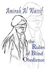 The Rules of Blind Obedience - Amirah Al Wassif - 9798230810513