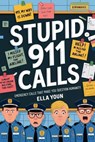 Stupid 911 Calls - Ella Young - 9798230812234