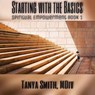 Starting With The Basics - Dr. Tanya Smith - 9798230813583