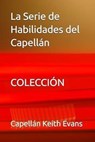 La Serie de Habilidades del Capellán Coleccion - Chaplain Keith Evans - 9798230818755