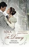 Sola con Mr. Darcy: Una Variazione di Orgoglio e Preguidizio - Abigail Reynolds - 9798230821205