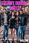 Steamy Double Dates - Jack Long - 9798230822905