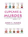 Cupcake & Murder (A Dana Sweet Cozy Mystery Books 1-10) - Ann S. Marie - 9798230827337