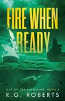 Fire When Ready - R. G. Roberts - 9798230835523