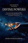 The Secrets of your Divine Powers - Henry Thomas Hamblin ; Noel Raine ; John Delafield - 9798230839972