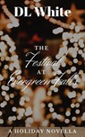 The Festival at Evergreen Falls - DL White - 9798230841524