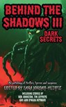 Behind the Shadows III - Mike Rusetsky ; Ann O'Mara Heyward ; Gordon Grice - 9798230845225
