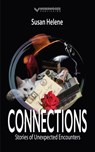 Connections: Stories of Unexpected Encounters - Susan Helene - 9798230858232