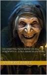 The Terrifying Truth Behind the Bell Hollow Witch – A True American Haunting - Anthony Bailey - 9798230866954