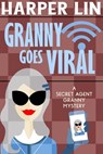Granny Goes Viral - Harper Lin - 9798230878339
