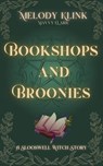 Bookshops & Broonies - Melody Klink ; Mavvy Claire - 9798230883531