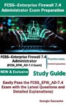 FCSS—Enterprise Firewall 7.4 Administrator Exam Preparation - Georgio Daccache - 9798230884750