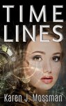 Time Lines - Karen J. Mossman - 9798230889274