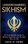 UNDERSTANDING SIKHISM - David M. Eaton - 9798230903932