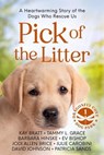 Pick of the Litter - Kay Bratt ; Barbara Hinske ; Tammy L. Grace ; David Johnson ; Ev Bishop ; Julie Carobini ; Jodi Allan Brice ; Patricia Sands - 9798230907503