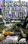 Lost Sons: The Fall of New Atlantis - Greg Ballan - 9798230907664