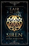 Lair of the Siren - Jason Hamilton - 9798230910350