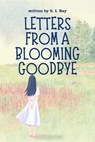 Letters from a Blooming Goodbye - S. I. Ray - 9798230915263