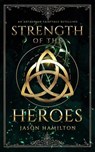 Strength of the Heroes - Jason Hamilton - 9798230929093