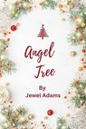 Angel Tree - Jewel Adams - 9798230936749