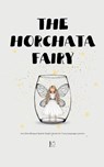 The Horchata Fairy And Other Bilingual Spanish-English Stories for Young Language Learners - Pomme Bilingual - 9798230939429